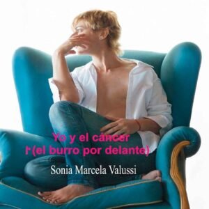 Yo y el cáncer, el burro por delante